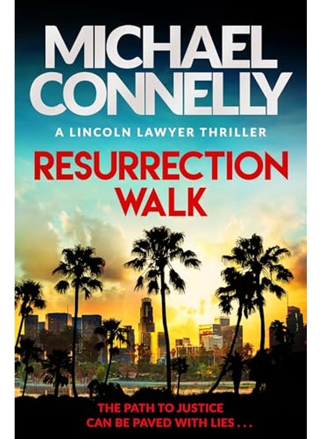 Resurrection Walk (B PB): The blockbuster bestselling Lincoln Lawyer thriller